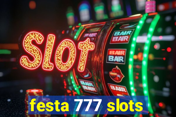 festa 777 slots